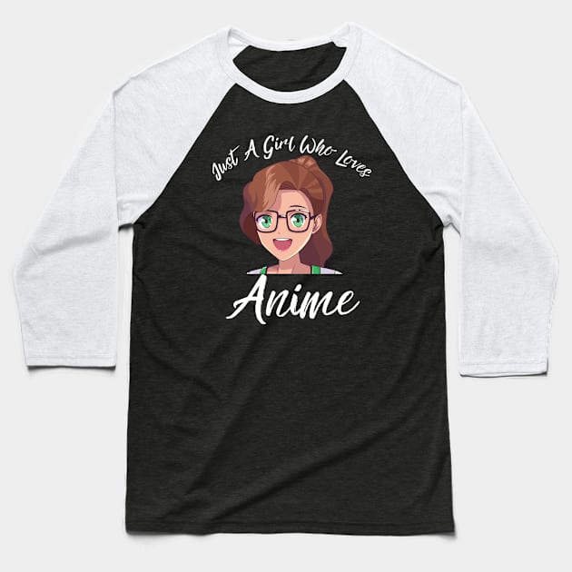 Anime Girl Merch - Just A Girl Who Loves Anime Baseball T-Shirt by Murray's Apparel